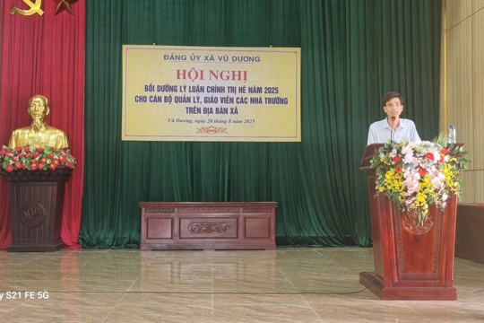 Đảng ủy xã Vũ Dương tổ chức Hội nghị bồi dưỡng, tập huấn chính trị hè năm 2025 cho đội ngũ cán bộ quản lý, giáo viên 